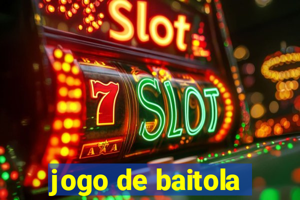 jogo de baitola